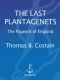 [The Plantagenets 04] • The Last Plantagenet